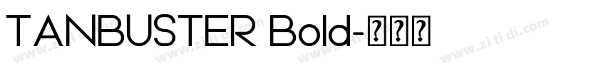TANBUSTER Bold字体转换